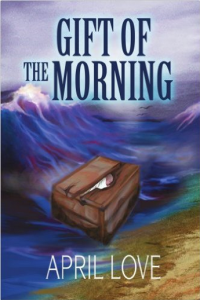 Gift of the Morning by author April Love